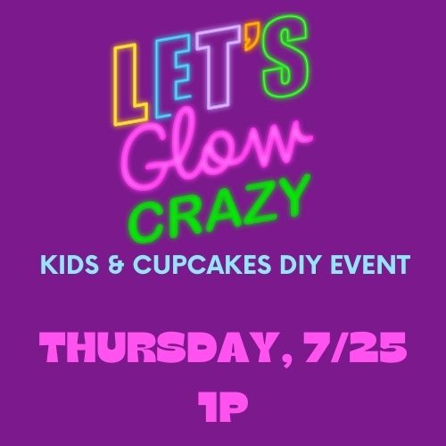 Kids & Cupcakes Event, 7/25 @ 1p